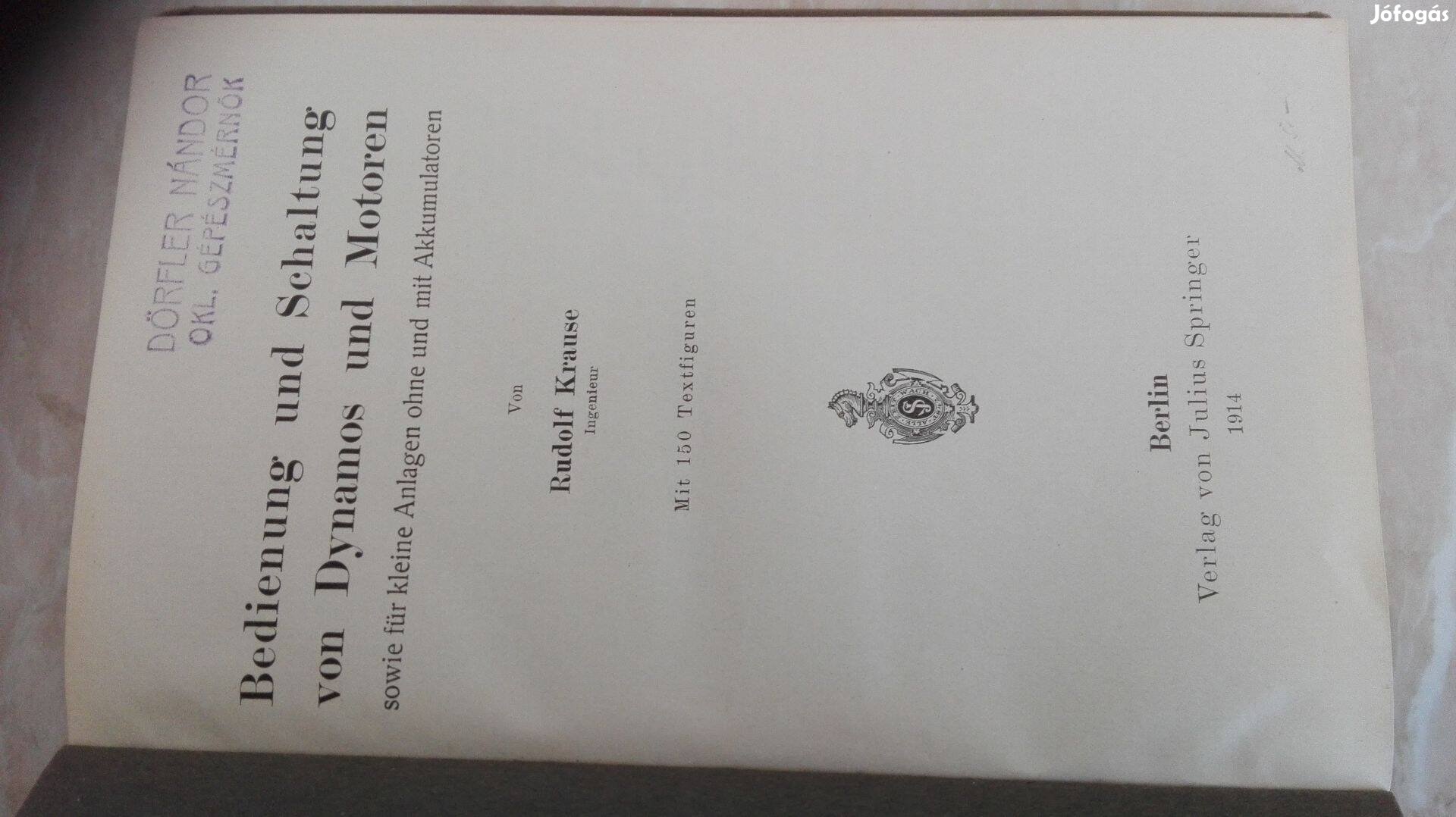 "Dinamók és Motorok" 1914-es Német szakkönyv Ritka db