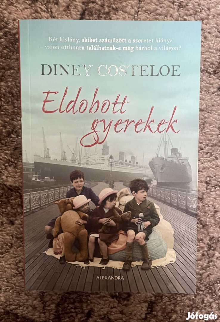 Diney Costeloe: Eldobott gyerekek