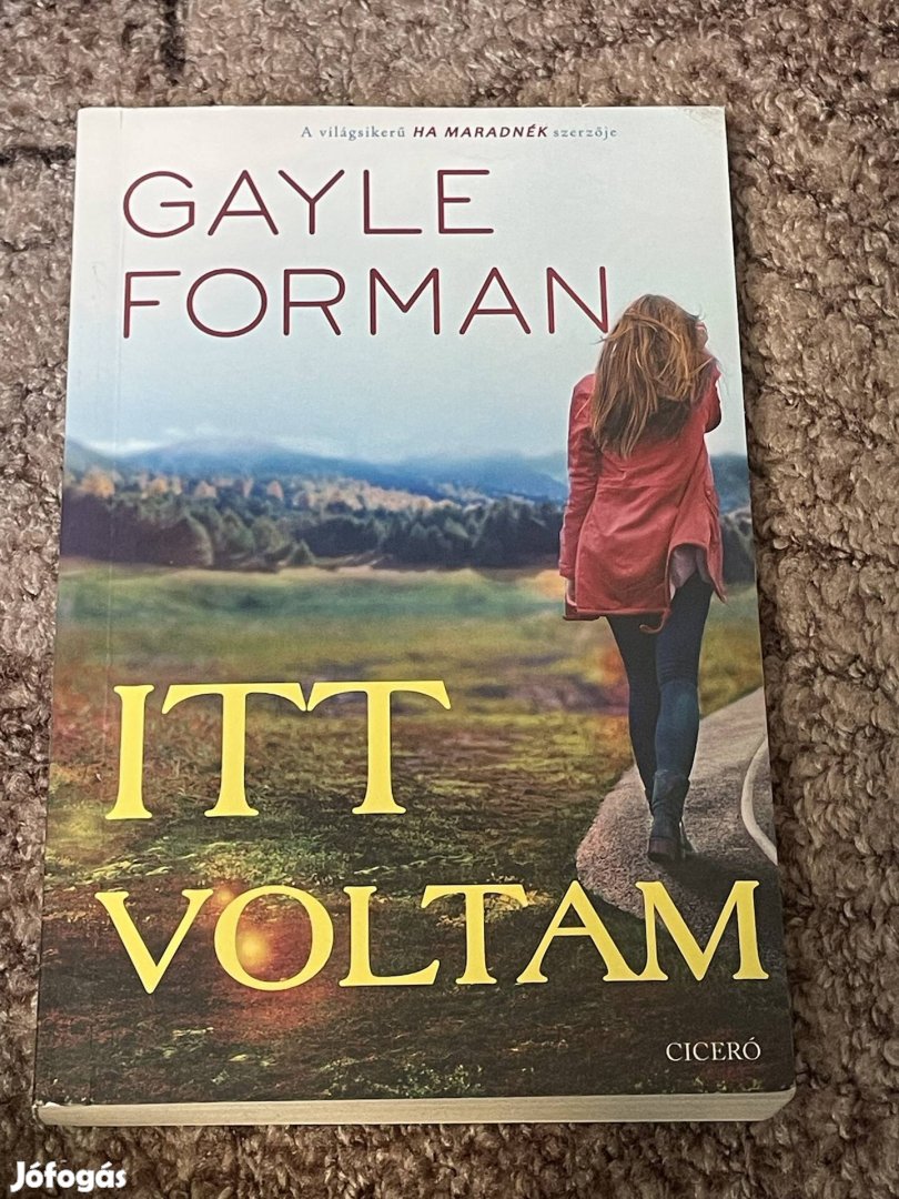 Gayle Forman: Itt voltam