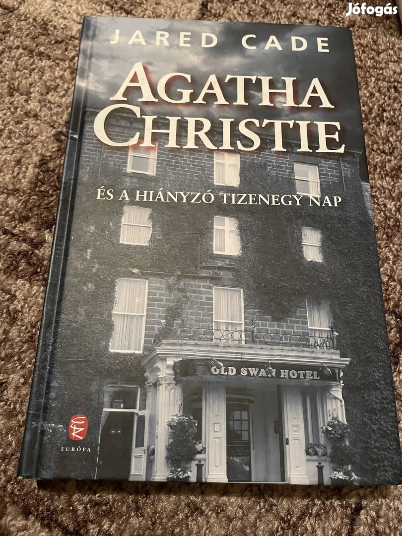 Jared Cade Agatha Christie: és a hiányzó tizenegy nap