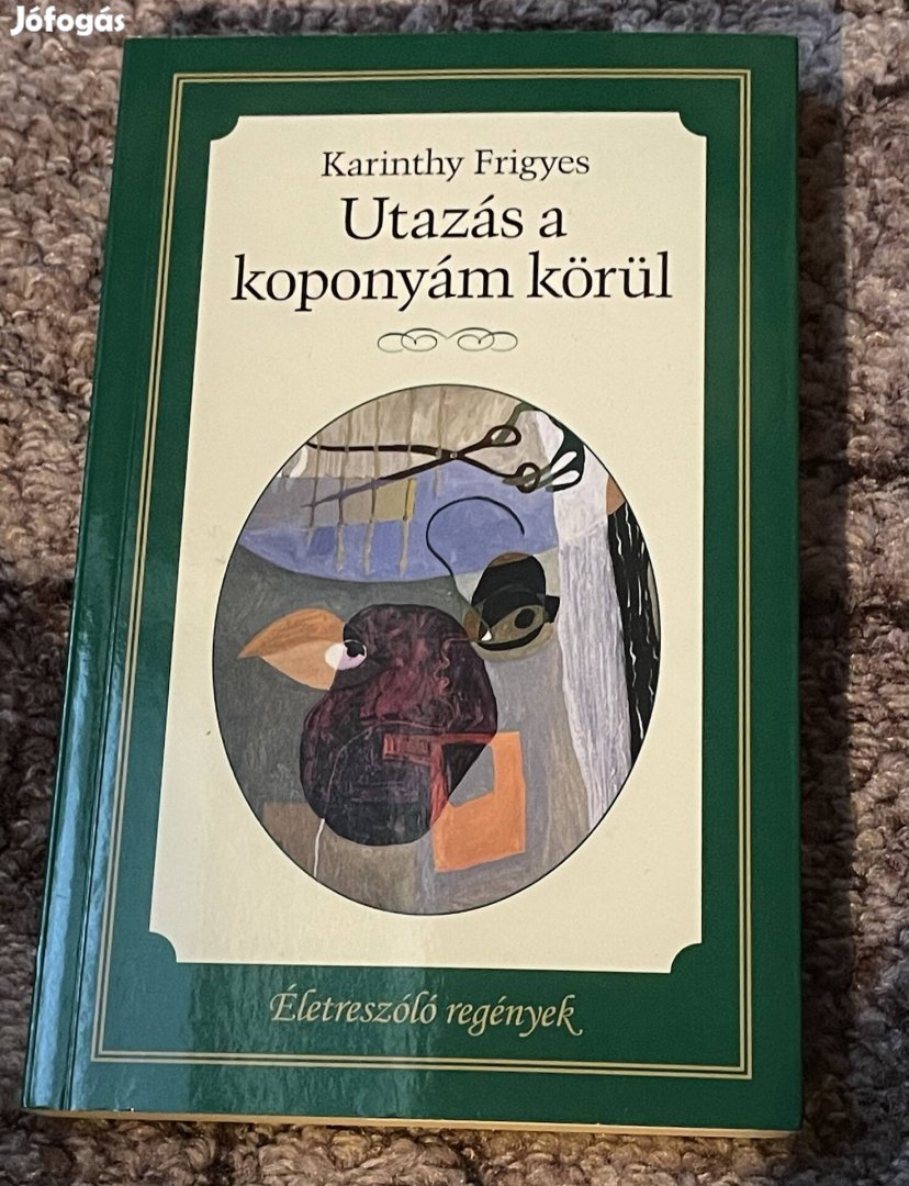 Karinthy Frigyes: Utazás a koponyám körül