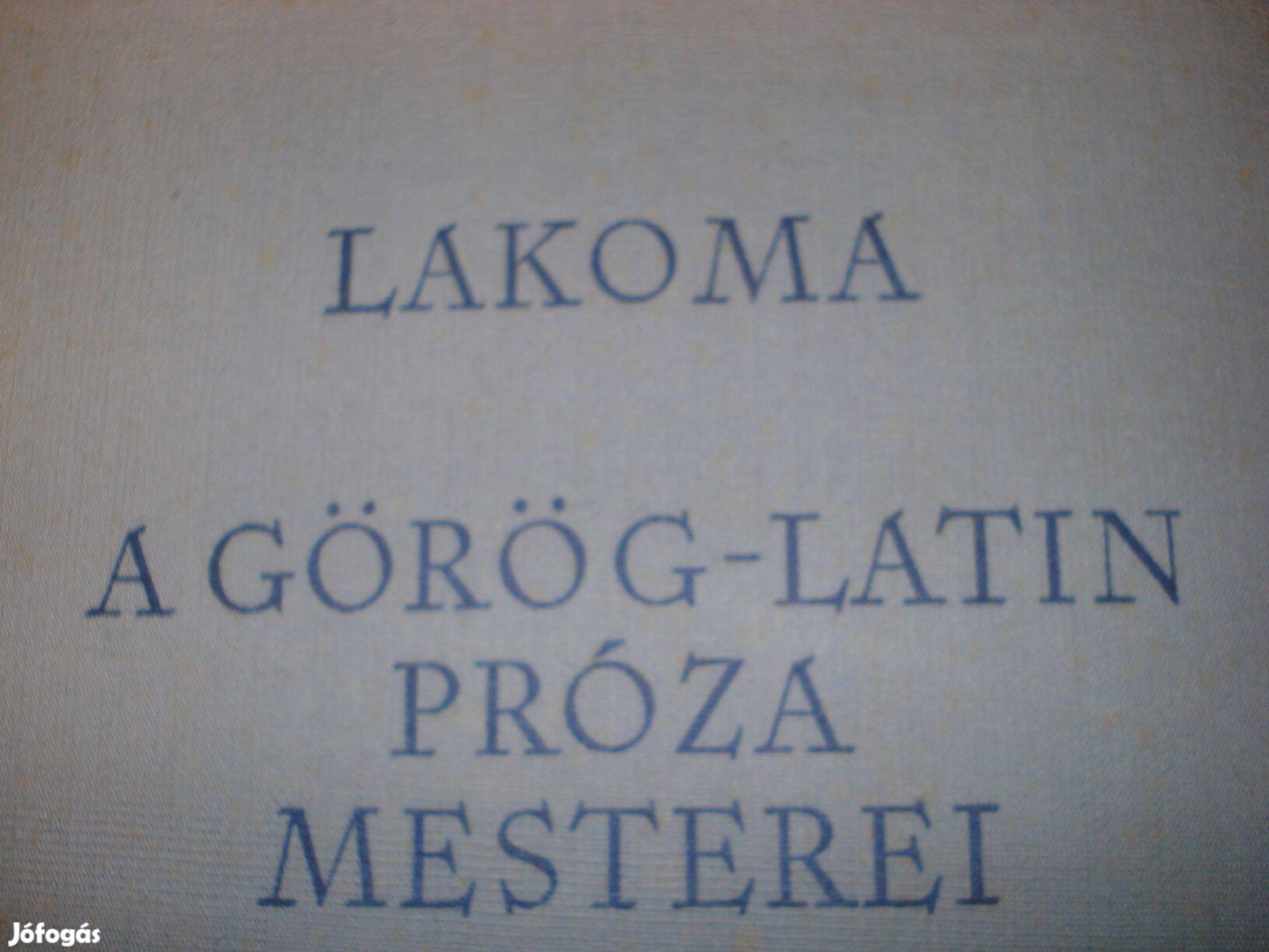 "Lakoma"/ részletek görög-római szerzőktől