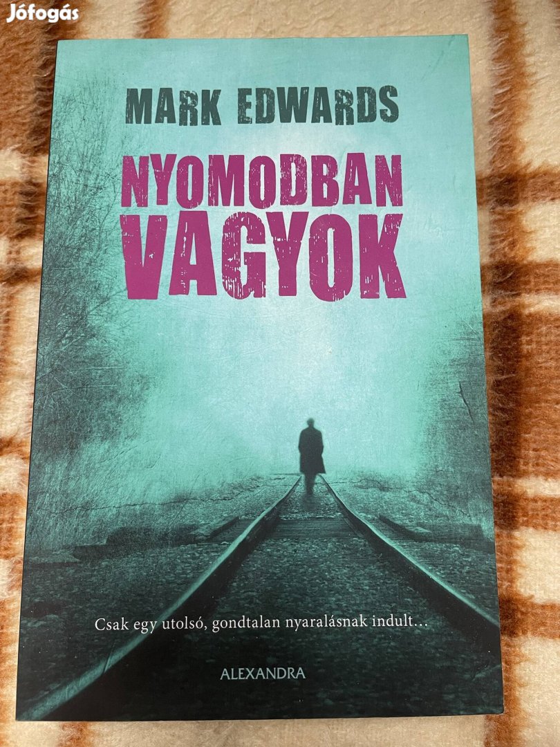 Mark Edwards: Nyomodban vagyok