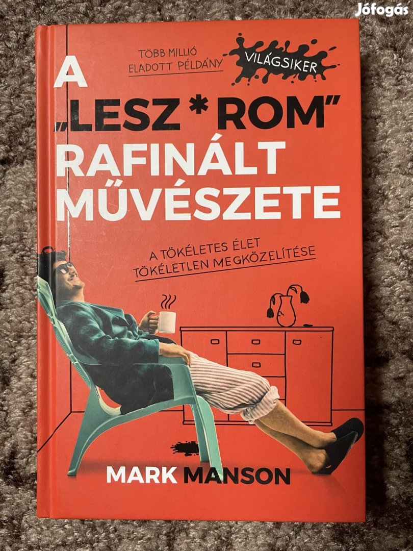 Mark Manson: A ,,Lesz*rom" rafinált művészete