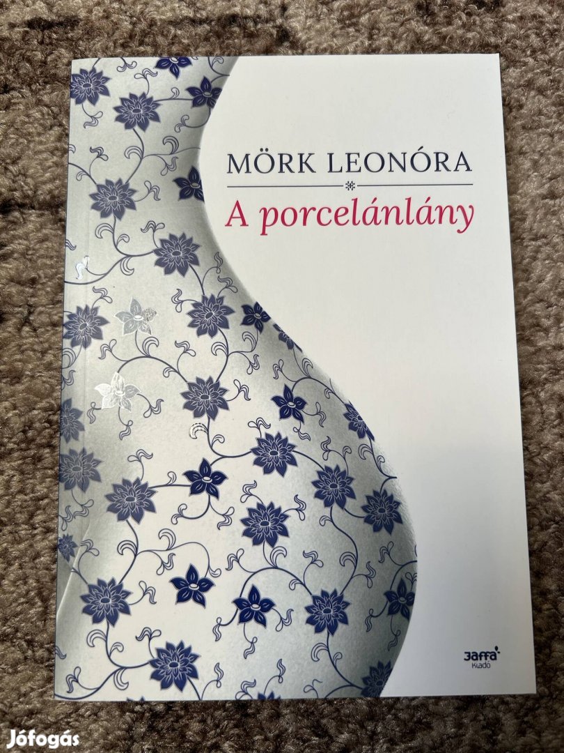 Mörk Leonóra: A porcelánlány