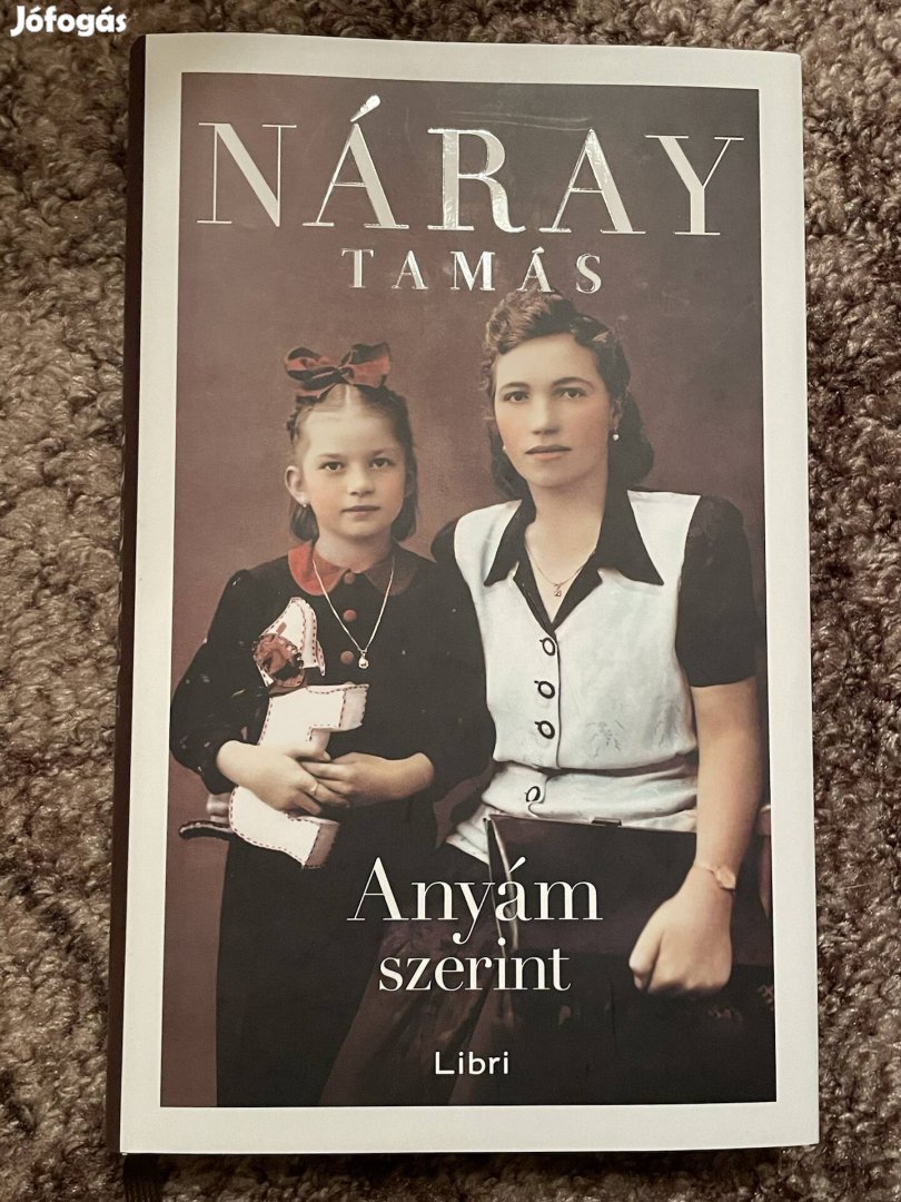 Náray Tamás: Anyám szerint