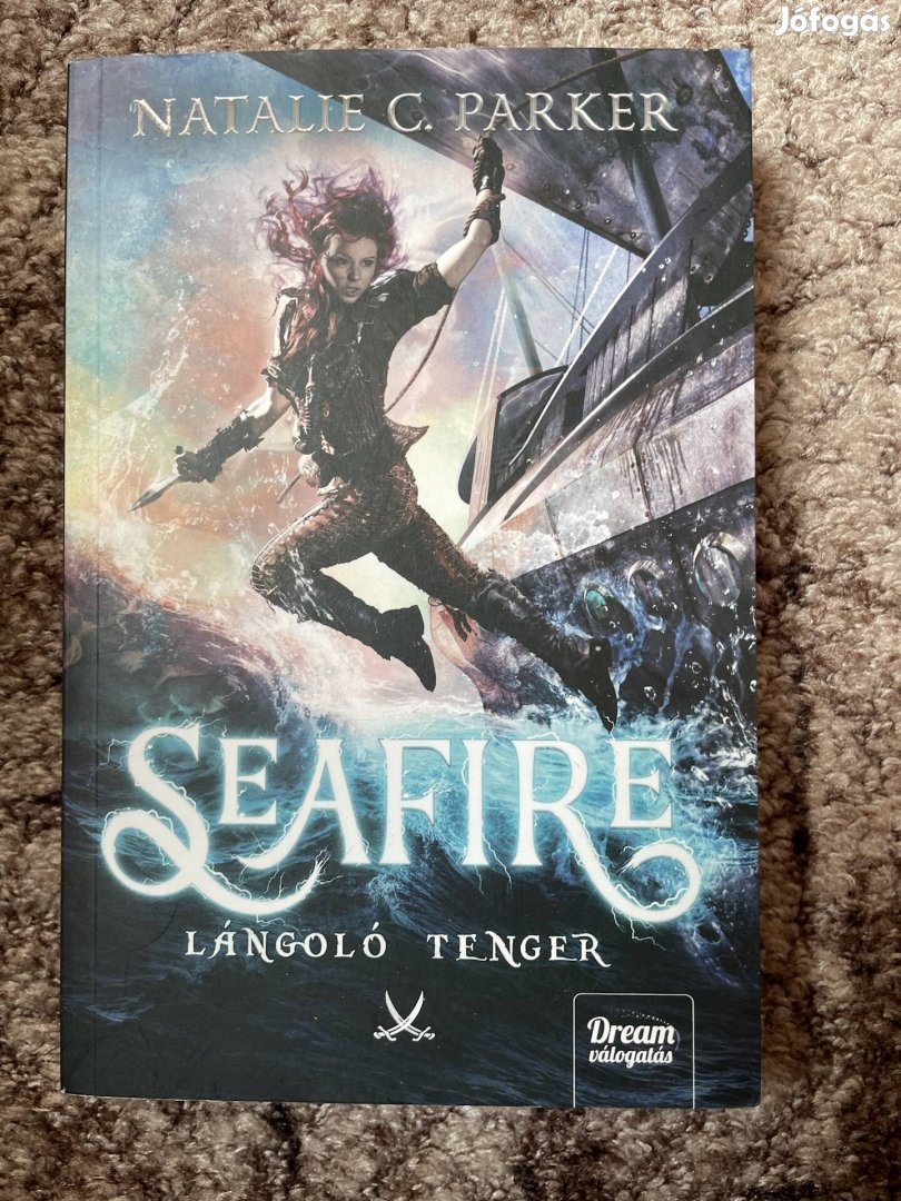 Natalie C. Parker: Seafire - Lángoló tenger