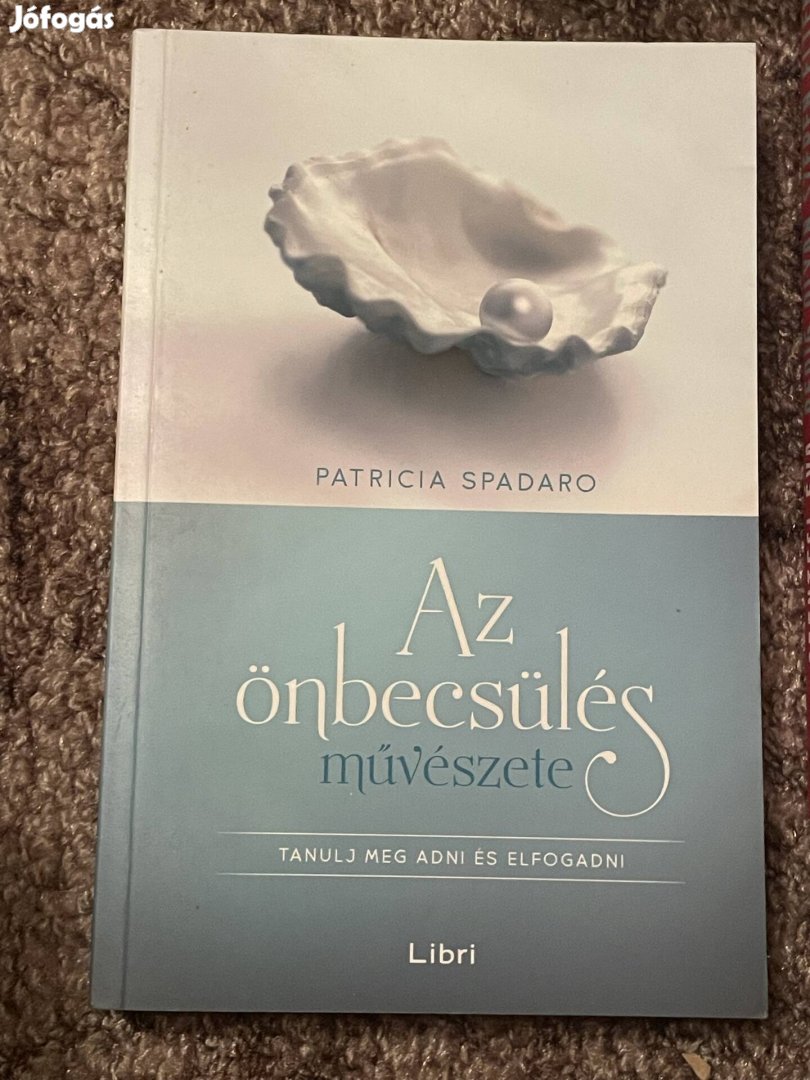 Patricia Spadaro: Az önbecsülés művészete