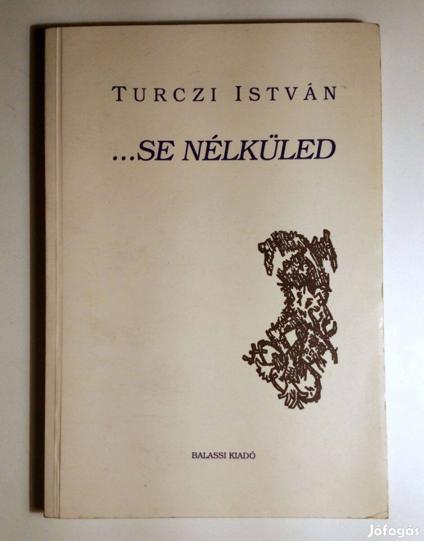 .Se Nélküled (Turczi István) 1994 (foltmentes) 8kép+tartalom