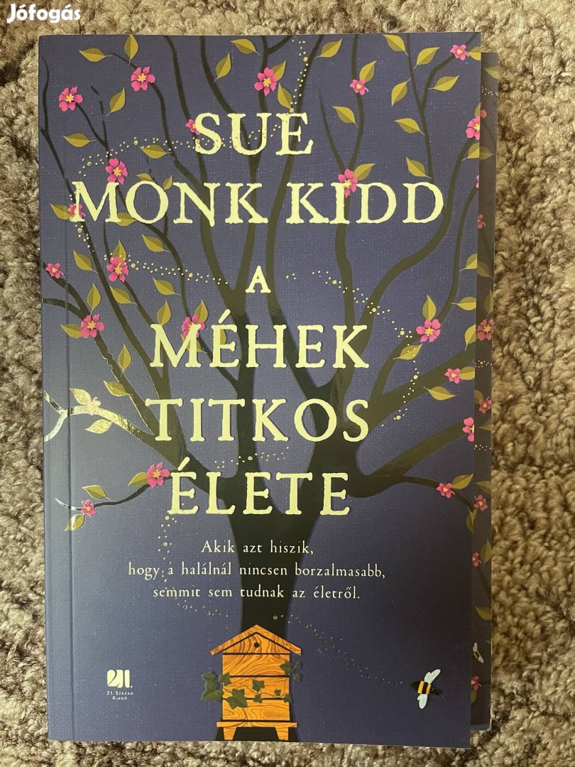 Sue Monk Kidd: A méhek titkos élete