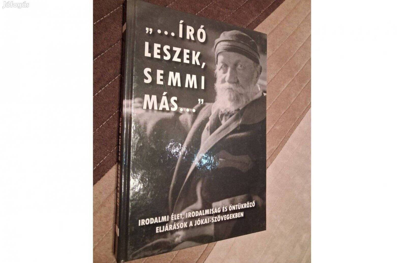 . író leszek, semmi más Irodalmi élet, irodalmiság és