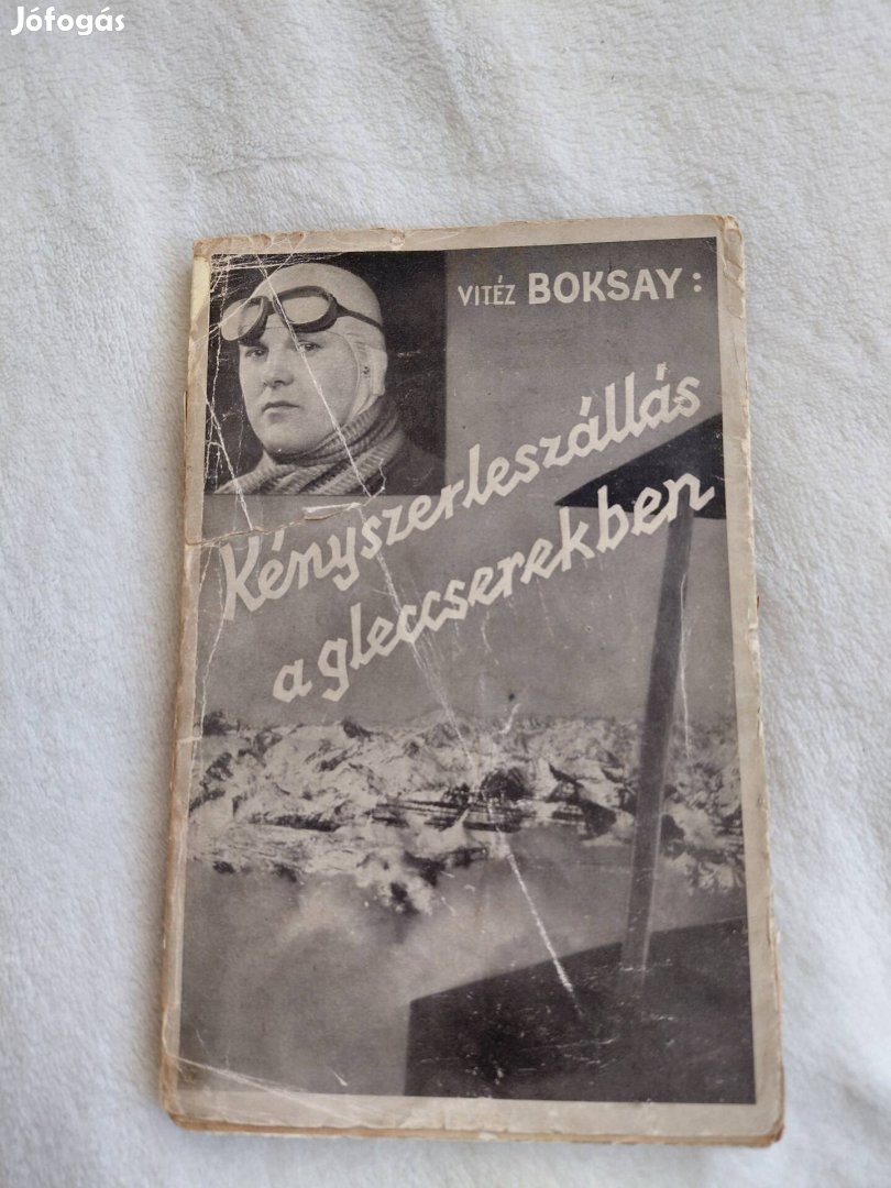 vitéz Boksay Antal Kényszerleszállás a gleccserekben