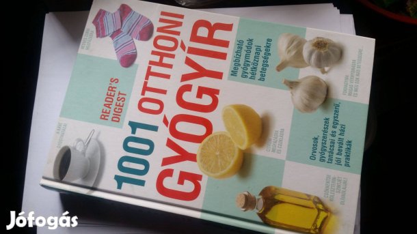 1001 otthoni gyógyír - Megbízható gyógymódok betegségekre