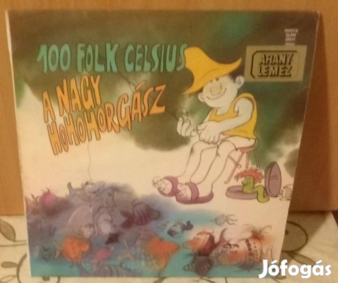 100 Folk Celsius a Nagy Ho-ho-horgász