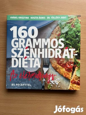160 grammos szénhidrát diéta, Vrábel Krisztina-Koszta Ágnes