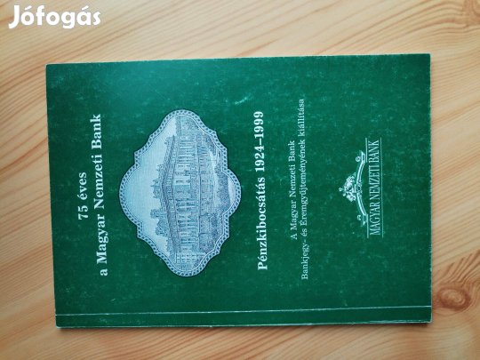 1924-1999 jubileumi kiadás 75 éves a MNB Pénzkibocsátása