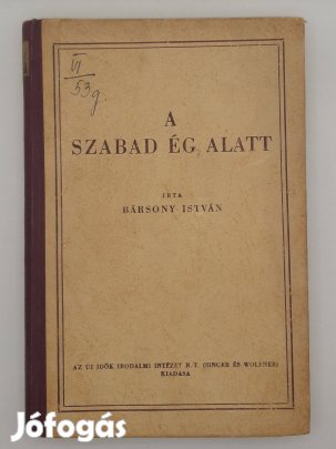 1932 Bársony István: A szabad Ég Alatt vadászat és tájleírás