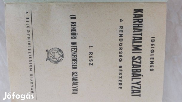 1951-es Karhatalmi Szabályzat Belügyminisztérium kiadása Ide