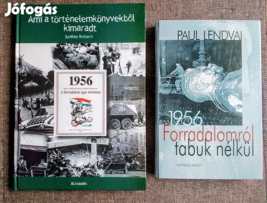 1956 Ami a történelemkönyvekből kimaradt 1956 forradalomról tabuk nélk