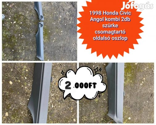 1998 Honda Civic angol kombi (5 ajtós) szürke csomagtartó oldalsó oszl