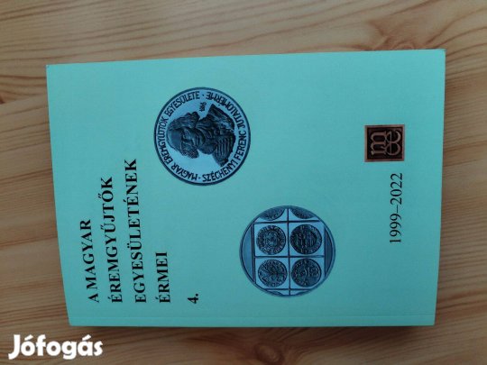 1999-2022 "Magyar Éremgyűjtők Egyesülete" 4. számú Érme kat