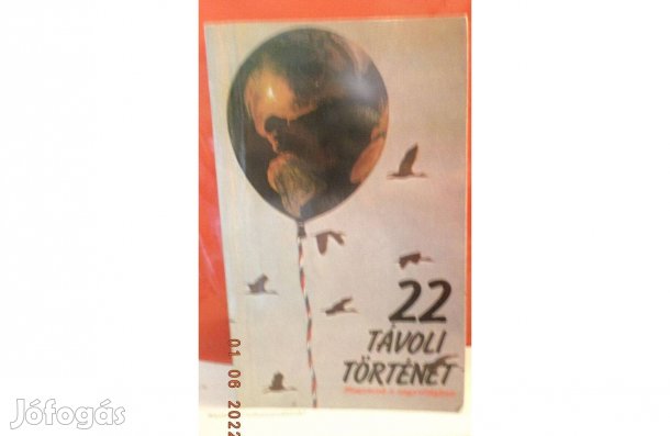 22 távoli történet - Magyarok a nagyvilágban