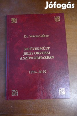 300 éves múlt jeles orvosai a szívkórházban 1702-2019