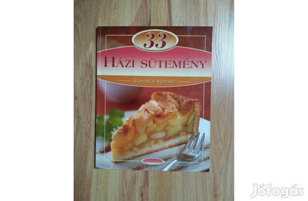 33 Házi sütemény szakácskönyv Új
