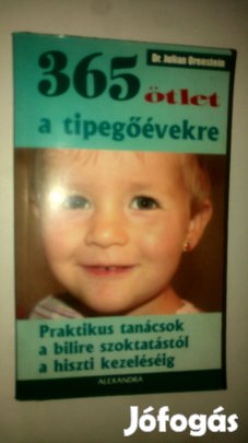 365 ötlet a tipegőévekre Praktikus tanácsok a bilire szoktatástól a