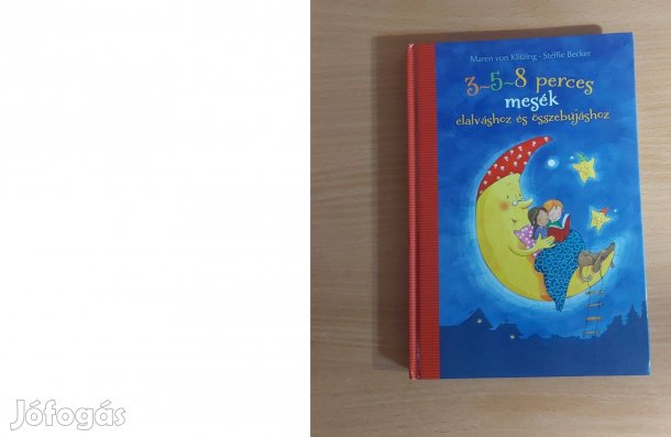 3 - 5 - 8 perces mesék elalváshoz és összebújáshoz