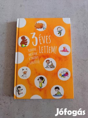 3 éves lettem! - Kedvenc meséink a Pagony szerzőitől
