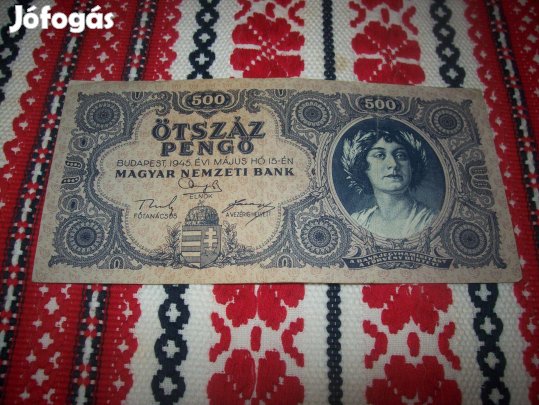 500 pengös 1945 évjáratú. N betüs. Ritka