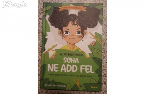6. Al Ghaoui Hesna: Soha ne add fel! (új)