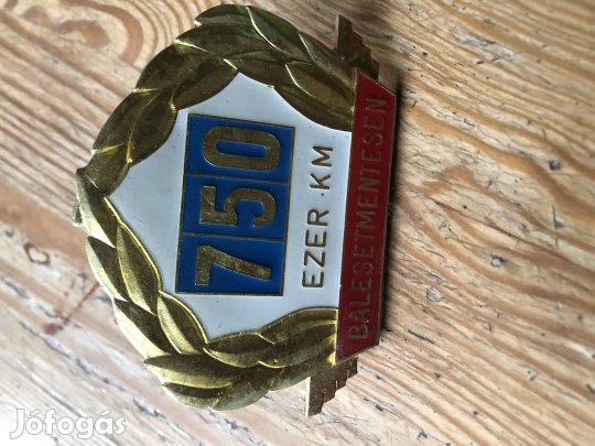 750 ezer km balesetmentesen plakett, kitüntetés ,jelvény 6500 Ft