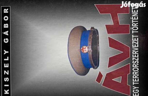 ÁVH Egy Terrorszervezet Működése