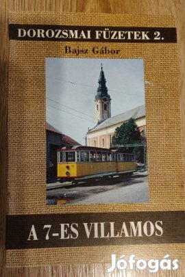 A 7-es villamos_ Dorozsmai füzetek 2