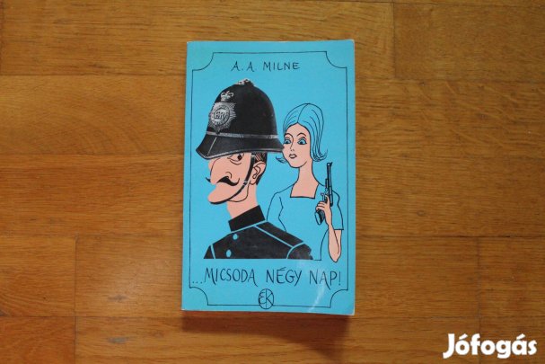 A.A. Milne - Micsoda négy nap