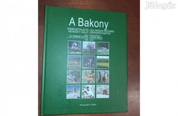 A Bakony - Dr. Rómer Flóris nyomában (Vallomások képekben, fényképező