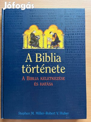 A Biblia története (A Biblia keletkezése és hatása)
