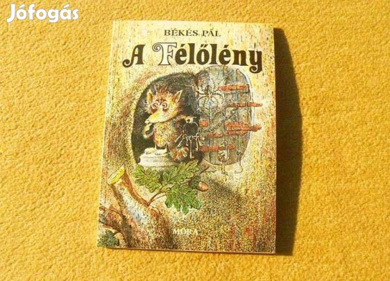 A Félőlény - Békés Pál