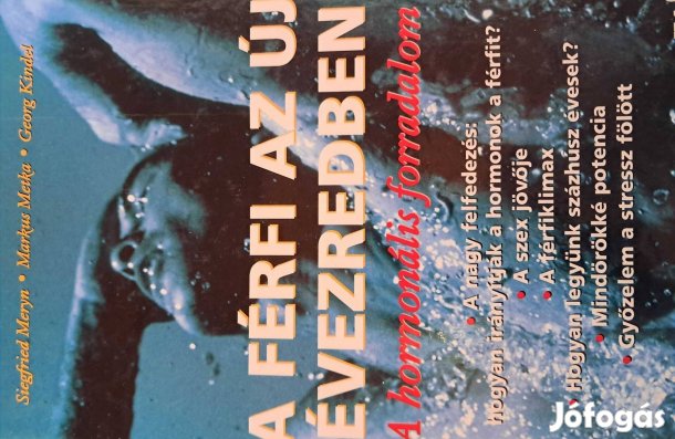 A Férfi Az Új Évezredben A Hormonális Forradalom