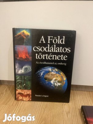 A Föld csodálatos története - Az ősrobbanástól az emberig