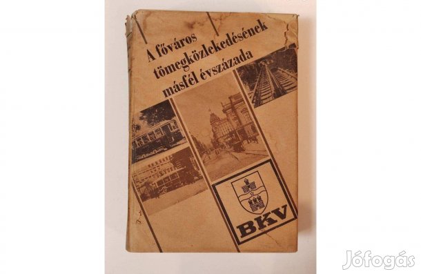 A Főváros Tömegközlekedésének Másfél Évszázada I. kötet, BKV