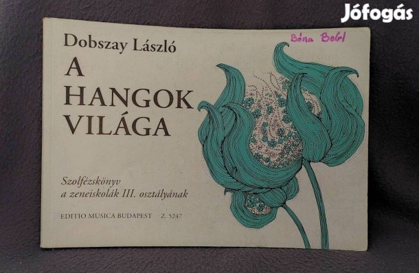 A Hangok Világa, szolfézskönyv- Dobszay László