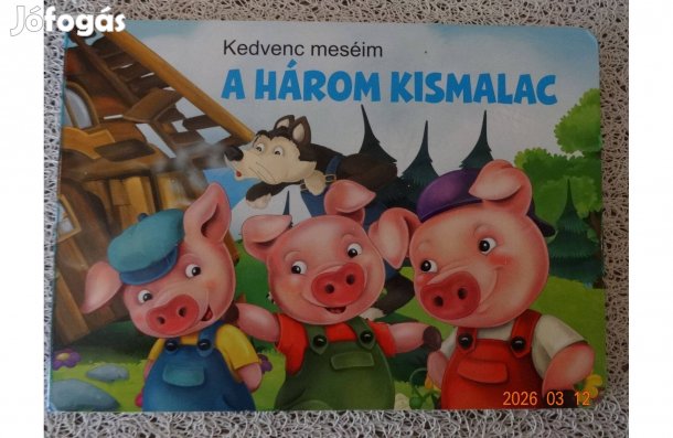 A Három Kismalac (Kedvenc meséim) - kemény lapos mesekönyv