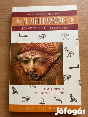 A Hathorok - Üzenetei a Föld számára, Virginia Essene | Tom Kenyon