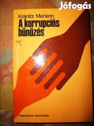 A Korrupciós bűnözés / A korrupció Kránitz Mariann BM Könyvkiadó