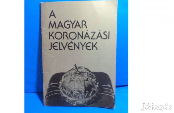 A Magyar Koronázási jelvények