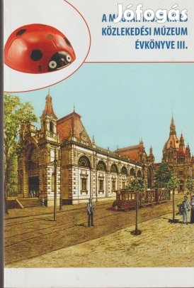 A Magyar Műszaki és Közlekedési Múzeum évkönyve III
