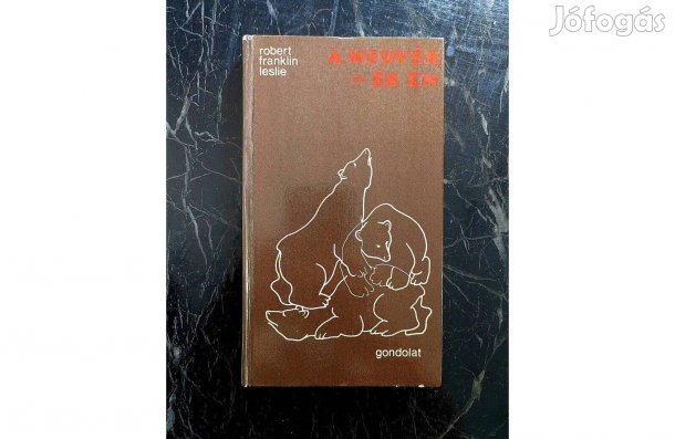 A Medvék és Én- Robert Franklin Leslie